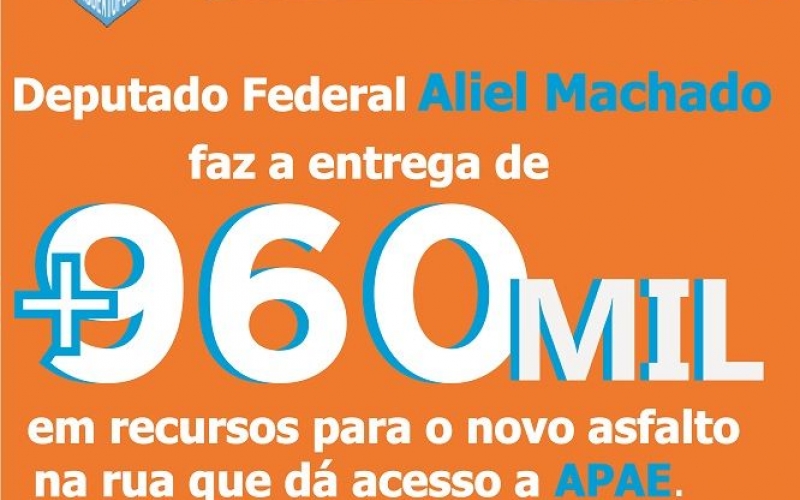 O Deputado Federal Aliel Machado destina 960 mil reais em recursos para o Município
