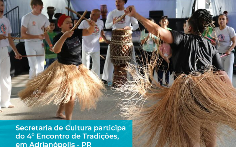 Secretaria de Cultura  participa do 4º Encontro de Tradições na cidade de Adrianópolis, Paraná.